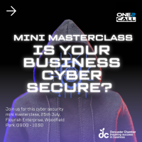 Mini Masterclass - Is your business Cyber Secure? 