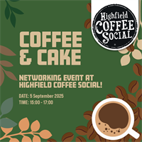 Coffee & Cake Networking at Highfield Coffee Social!