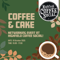 Coffee & Cake Networking at Highfield Coffee Social! 