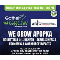 We Grow Apopka - Luncheon Economic & Workforce Impacts (ONLY 9 Left)