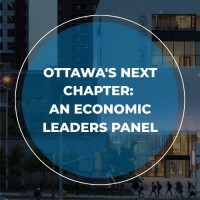 Ottawa's Next Chapter: An Economic Leaders Panel