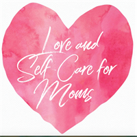 Workshop: Self-Care for Moms