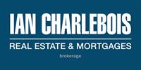 IAN CHARLEBOIS Real Estate & Mortgages., Brokerage. IAN CHARLEBOIS Real Estate & Mortgages., Brokerage.
