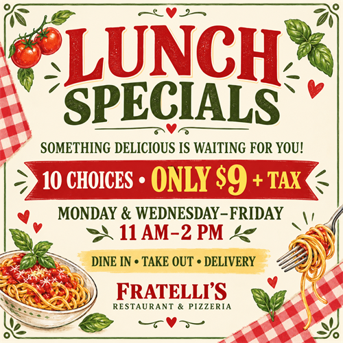 $9 Lunch Specials served Monday, Wednesday- Friday 11am till 2 pm