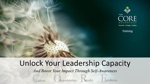 Unlock Your Leadership Capacity training Unlock Your Leadership Capacity training