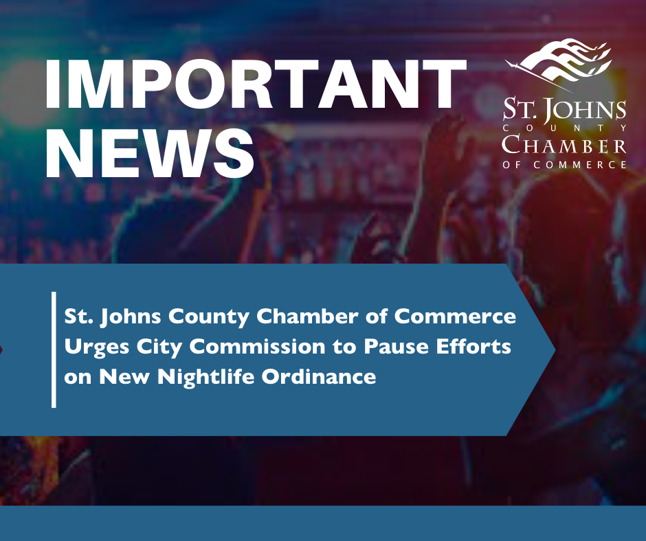 Image for St. Johns County Chamber of Commerce Urges City Commission to Pause Efforts on New Nightlife Ordinance
