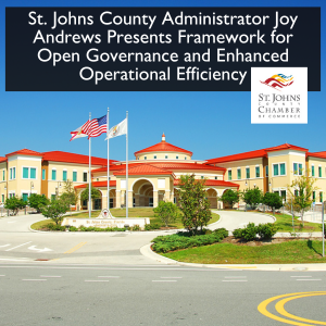 St. Johns County Administrator Joy Andrews Presents Framework for Open Governance and Enhanced Operational Efficiency