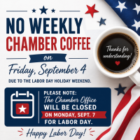 No Weekly Chamber Coffee – Friday, September 4