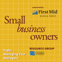 Small Business Owners Resource Group sponsored by First Mid Bank & Trust