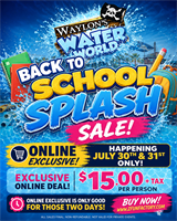 Back to School SPLASH at Waylon's Water World