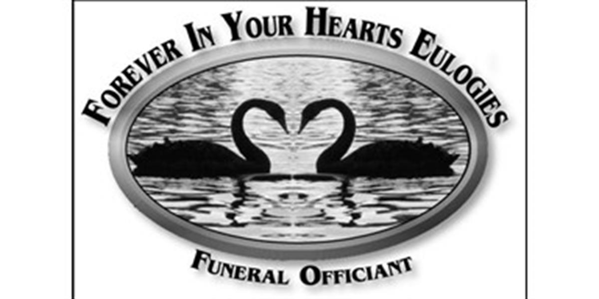 Forever in Your Hearts Eulogies & Weddings Forever in Your Hearts Eulogies & Weddings