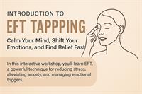 Introduction to EFT Tapping: Calm Your Mind, Shift Your Emotions, and Find Relief Fast - July 23, 2025 at 4:30 PM - 5:45 PM