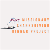 Agape Flights Missionary Thanksgiving Dinner Project