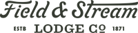 Field & Stream Lodge Co