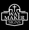 Way Maker Signs, LLC Way Maker Signs, LLC