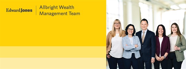 Edward Jones - Allbright Wealth Management Team Edward Jones - Allbright Wealth Management Team