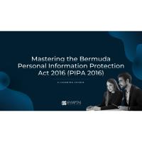 Mastering the Bermuda Personal Information Protection Act 2016 (PIPA 2016) E-Learning Course