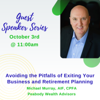 Speaker Series: Avoiding the Pitfalls of Exiting Your Business and Retirement Planning