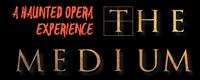 Haunted Opera House Experience • The Medium