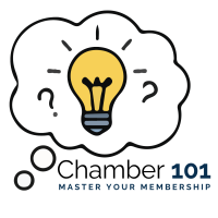 Chamber 101: Master Your Membership
