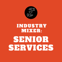 Senior Services: Industry Mixer