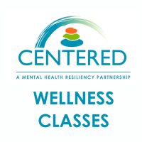 Centered Wellness Class: Cultivating Resilience