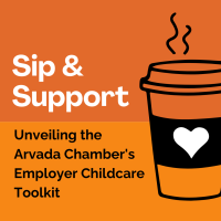 Sip & Support: Unveiling the Arvada Chamber's Employer Childcare Toolkit