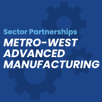 Metro West Advanced Manufacturing Alliance: Q4 All-Partner Meeting