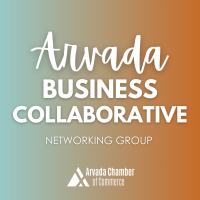 Arvada Business Collaborative (ABC - 3rd Wednesdays)