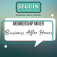 After Hours Mixer Sponsored by Seguin Gazette