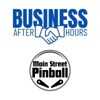 Business After Hours - Main Street Pinball