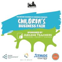 2024 Children's Business Fair presented by Abilene Teacher's Federal Credit Union