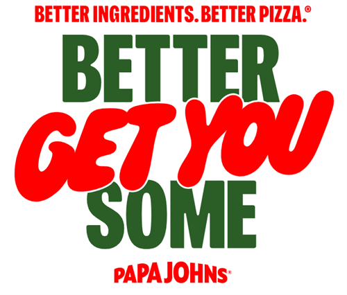 Better Pizza with a variety of new flavors each day!