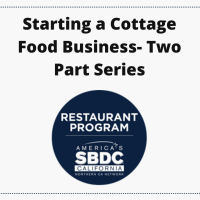 Starting a Cottage Food Business- Two Part Series