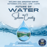 Solano EDC Speaker Series Webinar: Future of Water in Solano County