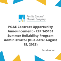 PG&E Contract Opportunity Announcement - RFP 145161 Summer Reliability Program Administrator (Due date: August 15, 2023)