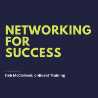 Networking for Success | Deb McClelland, onBoard Training