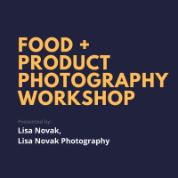 Food + Product Photography Workshop | Lisa Novak
