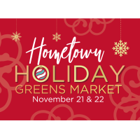 Hometown Holiday Greens Market & Festival