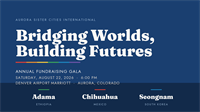 Aurora Sister Cities International Annual Gala - Bridging Worlds, Building Futures