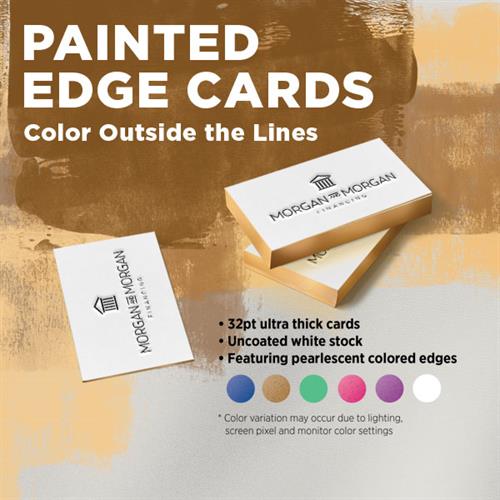 Upgrade your business card to painted edges, 32 pt cardstock