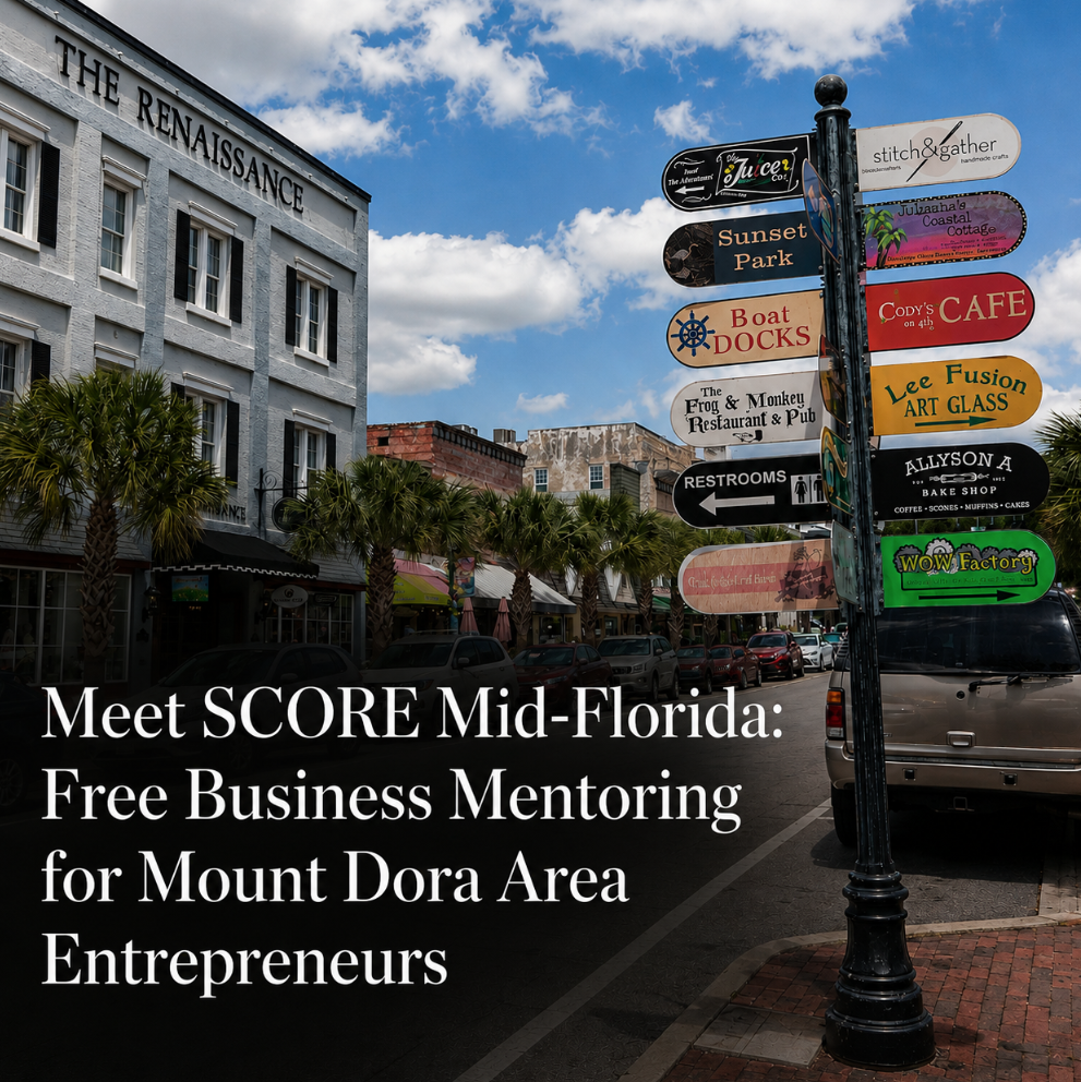 Meet SCORE Mid-Florida: Free Business Mentoring for Mount Dora Area Entrepreneurs