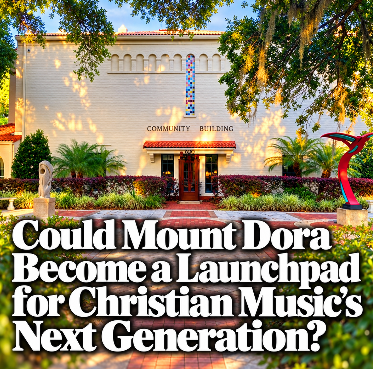 Image for Could Mount Dora Become a Launchpad for Christian Music's Next Generation?