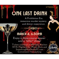 One Last Drink: A Prohibition Era Immersive Murder Mystery Dinner by Whiskey Kitchen