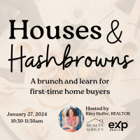 Houses & Hashbrowns: A Brunch and Learn for First-Time Homebuyers