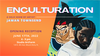 ENCULTURATION: A Solo Show by Artist Jawan Townsend