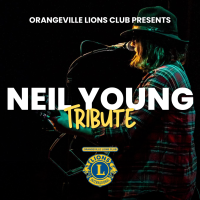 Orangeville Lions Club Presents: A Neil Young Tribute