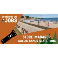 This summer, manage the operations of the Wallis Sands State Park Retail Store in Rye, NH