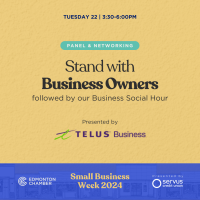 Stand with Business Owners Panel, Followed by Social Hour, presented by TELUS Business