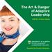 The Art & Danger of Adaptive Leadership - Online Course